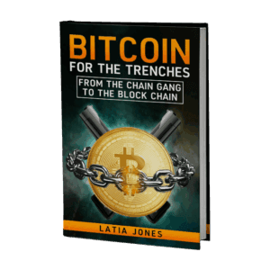 Bitcoin for The Trenches